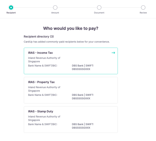 Who would you like to pay for? You may pay Income tax, property tax, or stamp duty to IRAS via CardUp